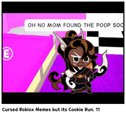 Cursed Roblox Memes but its Cookie Run. 11 - Comic Studio